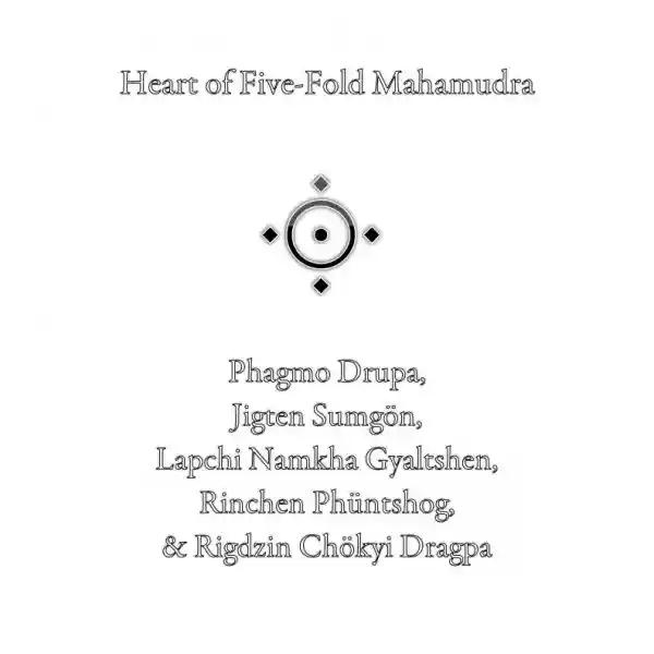 Heart of Five-Fold Mahamudra