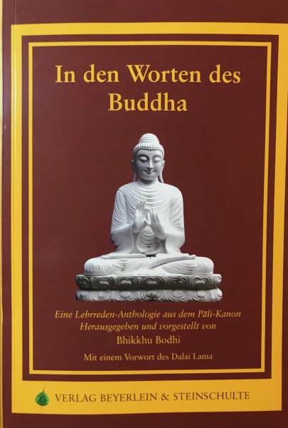 Bodhi, Bhikkhu : In den Worten des Buddha