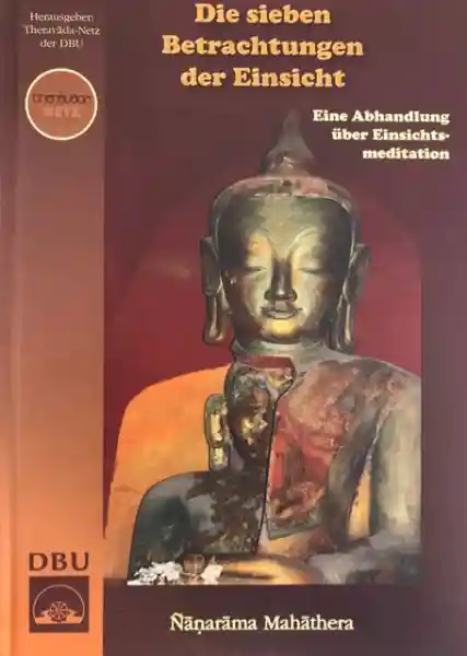 Nanarama Mahathera : Die sieben Betrachtungen der Einsicht