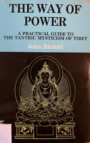 John Blofeld : The Way of Power