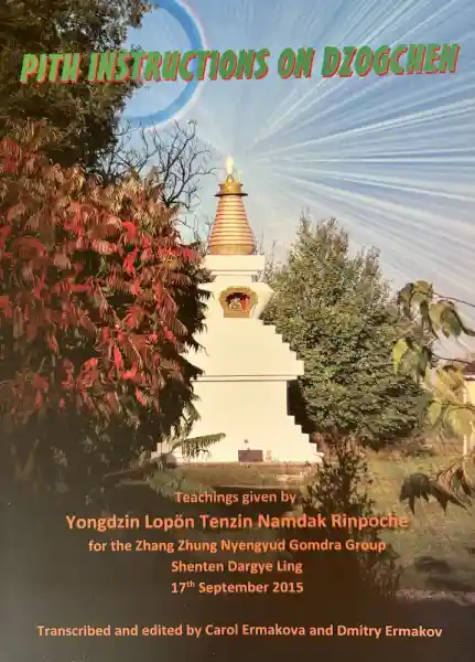 Lopon Tenzin Namdak : Pith Instructions On Dzogchen