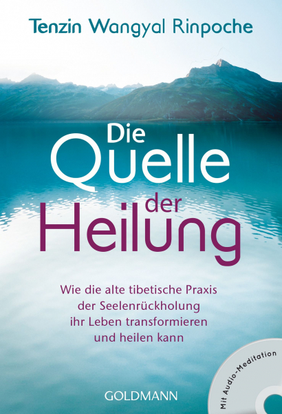 Wangyal, Tenzin : Die Quelle der Heilung, m. Audio-CD