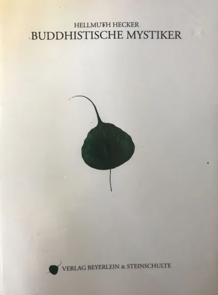 Hellmuth Hecker : Buddhistische Mystiker