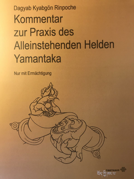 Dagyab Rinpoche - Kommentar zur Praxis des Alleinstehenden Helden Yamantaka