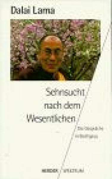 Dalai Lama XIV. : Sehnsucht nach dem Wesentlichen