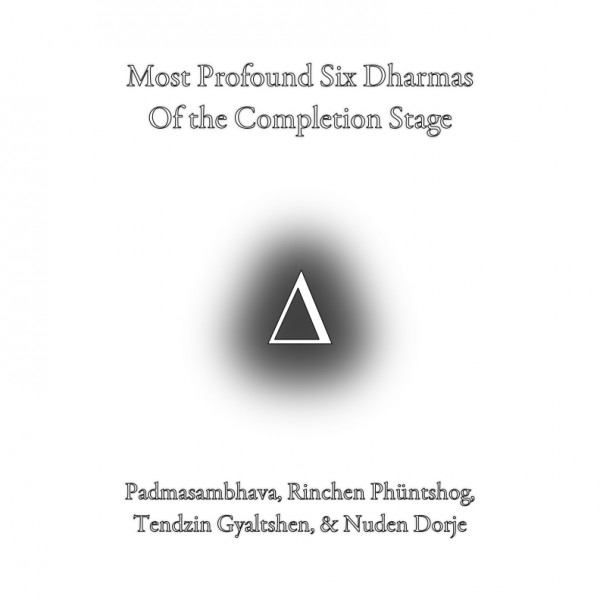 Most Profound Six Dharmas of the Completion Stage