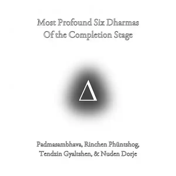 Most Profound Six Dharmas of the Completion Stage