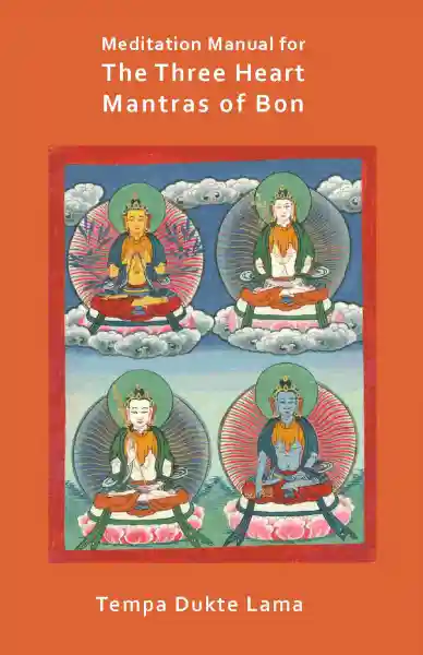 Tempa Dukte Lama : Three Heart Mantra Meditation Manual (2.Wahl)