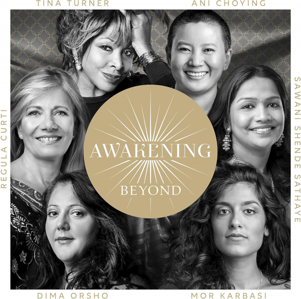 Turner, Tina ; Curti, Regula ; Choying, Ani : Awakening Beyond (Deluxe Version), 2 Audio-CD