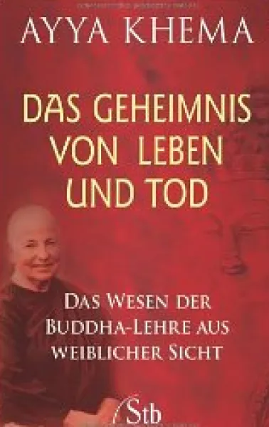 Ayya Khema : Das Geheimnis von Leben und Tod (Gebraucht)