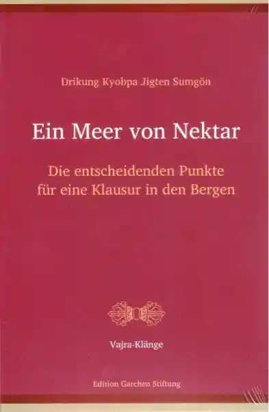 Jigten Sumgön : Ein Meer von Nektar