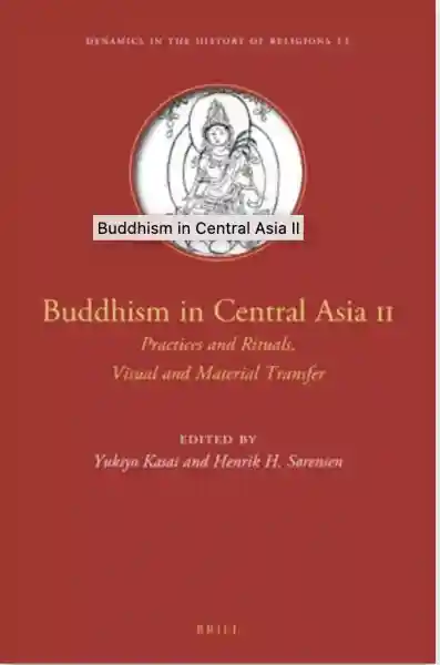 Yukiyo Kasai, HenrikH. Sorensen : Buddhism in Central Asia II