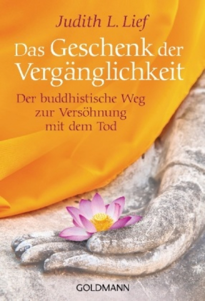 Lief, Judith L. : Das Geschenk der Vergänglichkeit (Gebraucht)