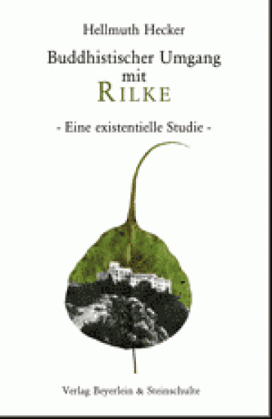 Hellmuth Hecker : BUDDHISTISCHER UMGANG MIT RILKE