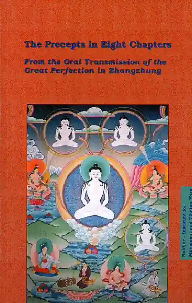 Lopön Tenzin Namdak Rinpoche : Th Precepts in Eight Chapters