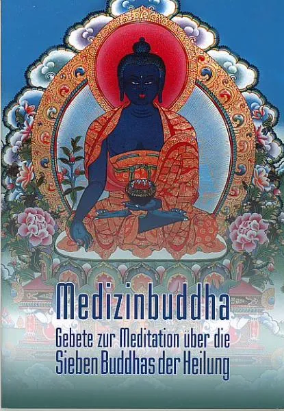 Medizinbuddha Gebete zur Meditation über die Sieben Buddhas der Heilung
