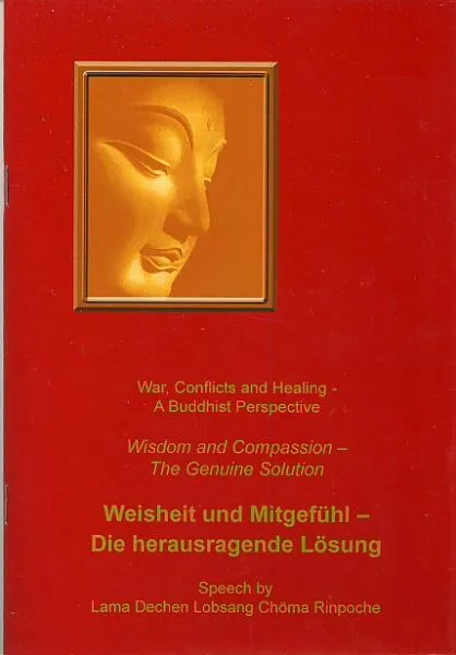Lama Dechen Losang Chöma : Weisheit und Mitgefühl