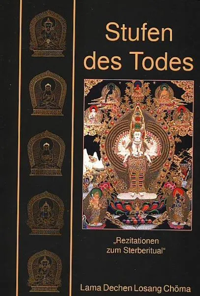 Lama Dechen Losang Chöma : Stufen des Todes