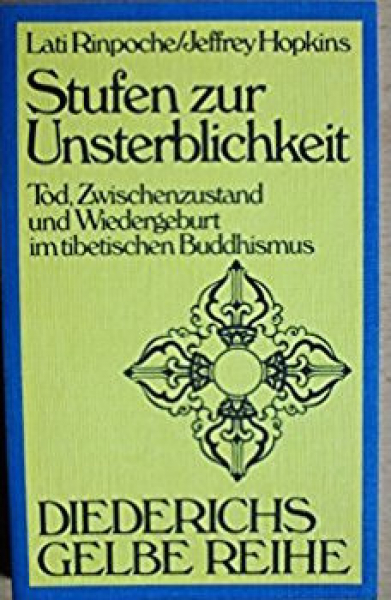 Lati Rinpoche : Stufen zur Unsterblichkeit