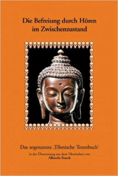 Padmasambhava : Das Tibetische Totenbuch