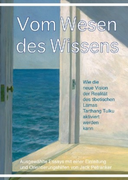 Tarthang Tulku und Jack Petranker : Vom Wesen des Wissens