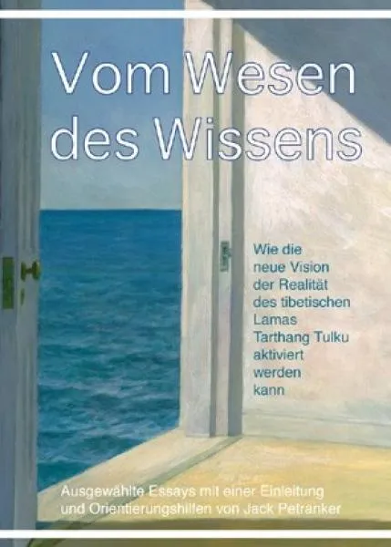 Tarthang Tulku und Jack Petranker : Vom Wesen des Wissens