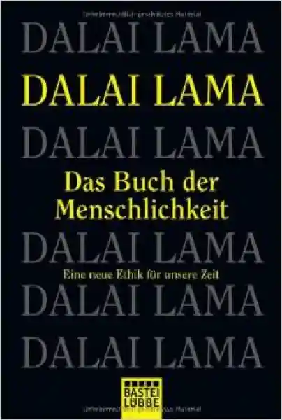 Dalai Lama - Das Buch der Menschlichkeit. Die neue Ethik für unsere Zeit. (Broschiert)