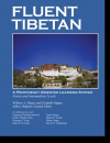 FLUENT TIBETAN: A Proficiency-Oriented Learning System. Novice and Intermediate Levels