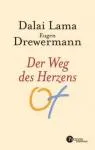 Dalai Lama XIV. ; Drewermann, Eugen : Der Weg des Herzens