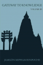 Jamgon Mipham . Gateway to Knowledge Vol 3