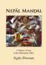 Keith Dowman : NEPAL MANDAL : A Pilgrim's Guide to the Kathmandu Valley
