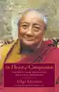 Dilgo Khyentse Rinpoche : The Heart of Compassion: The Thirty-seven Verses on the Practice of a Bodhisattva