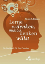 Rients R. Ritskes : Lerne zu denken, was du denken willst: Ein Basisbuch für Zen-Training