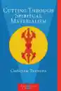 Chogyam Trungpa : Cutting Through Spiritual Materialism