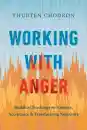Thubten Chodron : Working with Anger