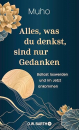 Muho : Alles, was du denkst, sind nur Gedanken
