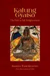 Kalung Gyatso : The Path to Full Enlightenment : The Ocean of the Buddha’s Words and Holy Scriptures