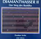 Lama Yeshe: Diamantwasser 2 : Der Weg des Buddha