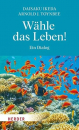 Daisaku Ikeda : Wähle das Leben! - Ein Dialog