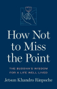 Jetsun Khandro Rinpoche : How Not to Miss the Point