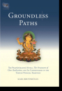Karl Brunnhölzl : Groundless Paths