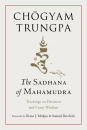 Chogyam Trungpa : The Sadhana of Mahamudra