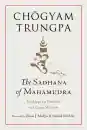Chogyam Trungpa : The Sadhana of Mahamudra