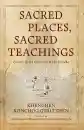 KHENCHEN KONCHOG GYALTSHEN : SACRED PLACES, SACRED TEACHINGS