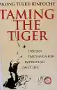 Akong Tulku Rinpoche (Autor) : Taming The Tiger: Tibetan Teachings For Improving Daily Life