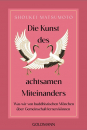 Shoukei Matsumoto : Die Kunst des achtsamen Miteinanders