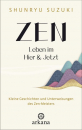 Shunryu Suzuki : Zen – Leben im Hier & Jetzt