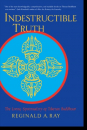 Reginald A. Ray : Indestructible Truth The Living Spirituality of Tibetan Buddhism (USED)