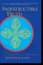 Reginald A. Ray : Indestructible Truth The Living Spirituality of Tibetan Buddhism