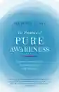 Reginald A. Ray : The Practice of Pure Awareness